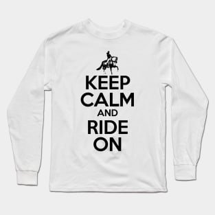 keep calm and ride on Long Sleeve T-Shirt